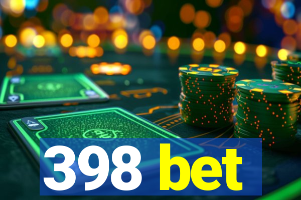 398 bet